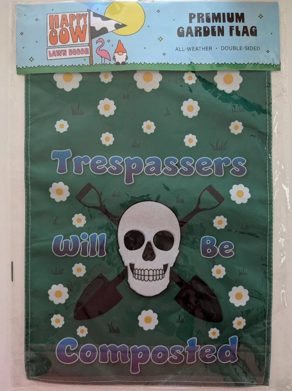 Happy Cow Trespassers Will Be Composted Garden Flag Skull Shovels Daisy 12x18